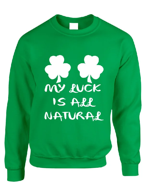 Adult Sweatshirt My Luck Is All Natural St Patrick's Day Top Hoodie with High Neck Warm Protective