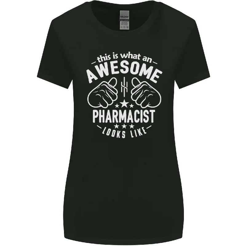 An Awesome Pharmacist Looks Like Womens Wider Cut T-Shirt Iron Safe Non-Iron Wrinkle Free